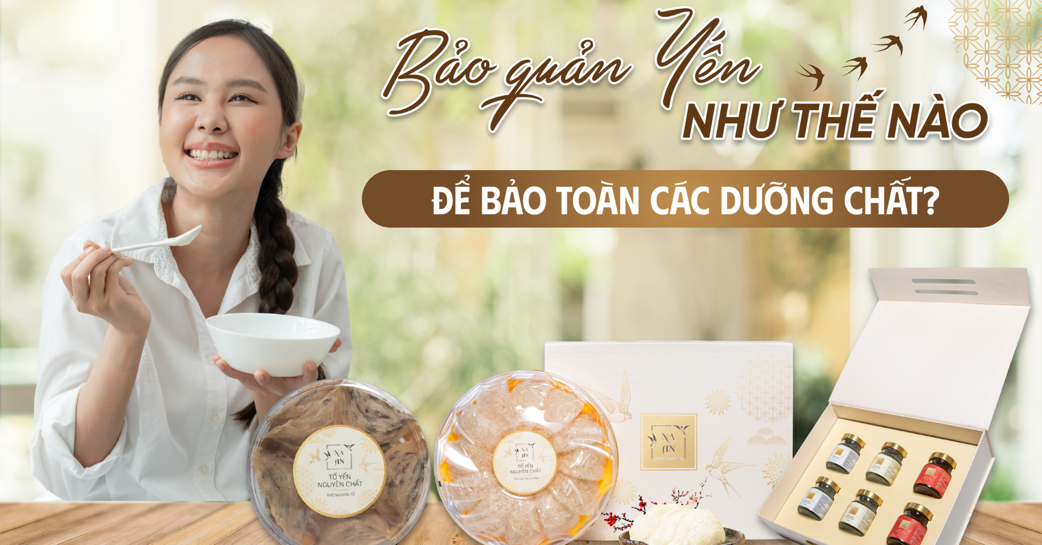 BẢO QUẢN YẾN NHƯ THẾ NÀO ĐỂ BẢO TOÀN CÁC DƯỠNG CHẤT?